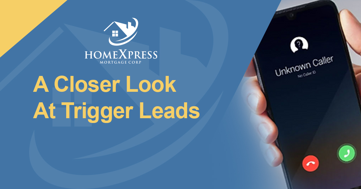 HomeXpress Mortgage H.R. 2656 A Closer Look at the Trigger Leads